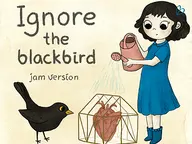 Ignore the blackbird (jam version) cover